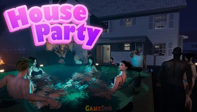 House Party Adult PC Game Complete Version Download Now