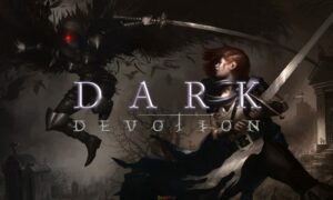 Dark Devotion Download Latest PC Version Now