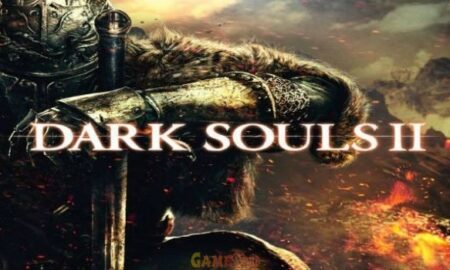 Dark Souls II PC Full Game Download Now