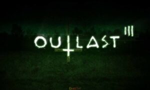 Outlast 3 PC Game Latest Version Free Download