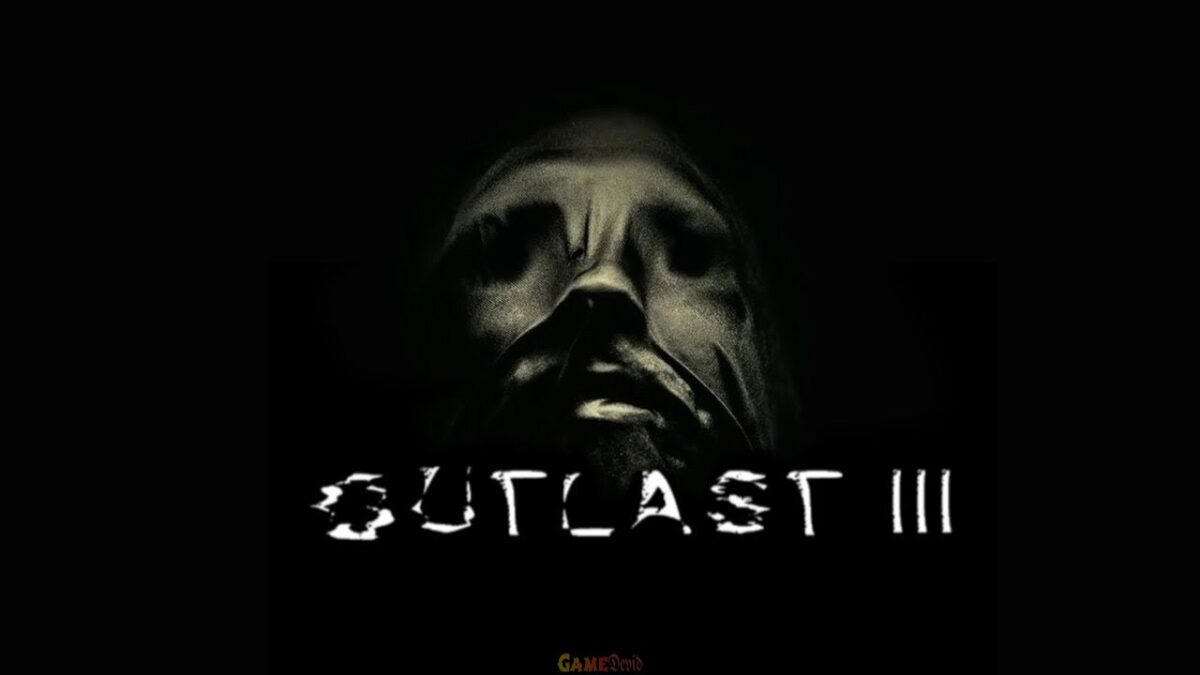 Outlast 3 Android Game Free Download