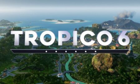 Tropico 6 PC Game Cracked Version Download