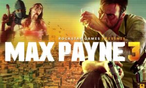 Max Payne 3 Official PC Game Download Now