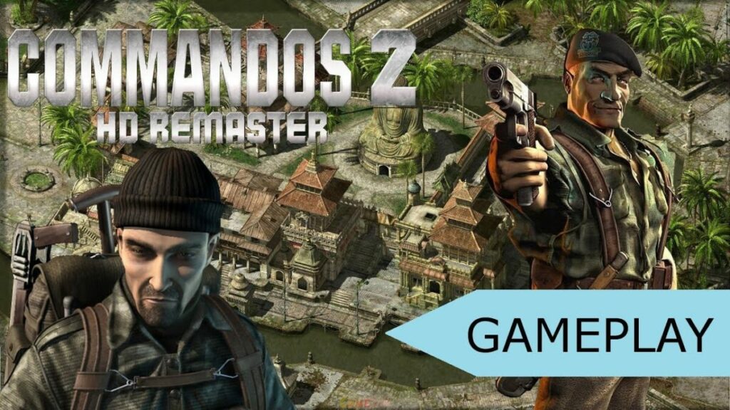 Commandos 2 HD Remaster Complete PC Game Free Download Now
