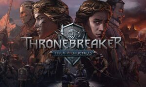 Thronebreaker The Witcher Tales HD PC Game Free Download