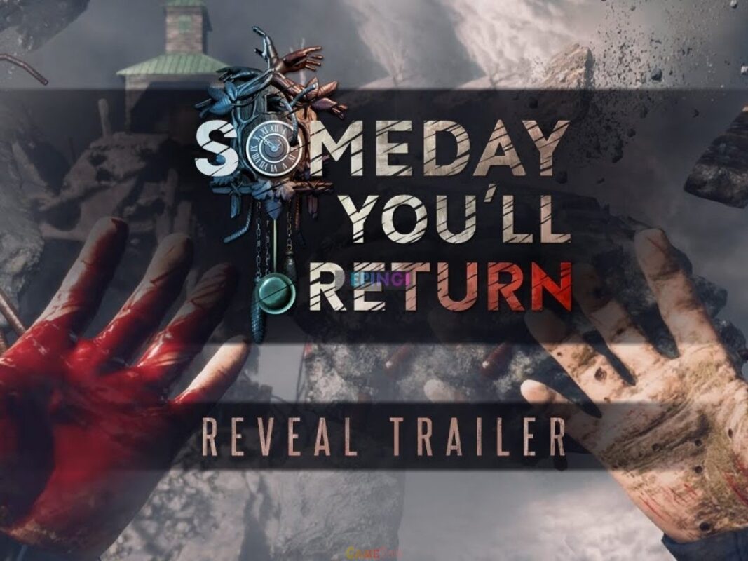 Someday You’ll Return Official PC Game Crack Version Download
