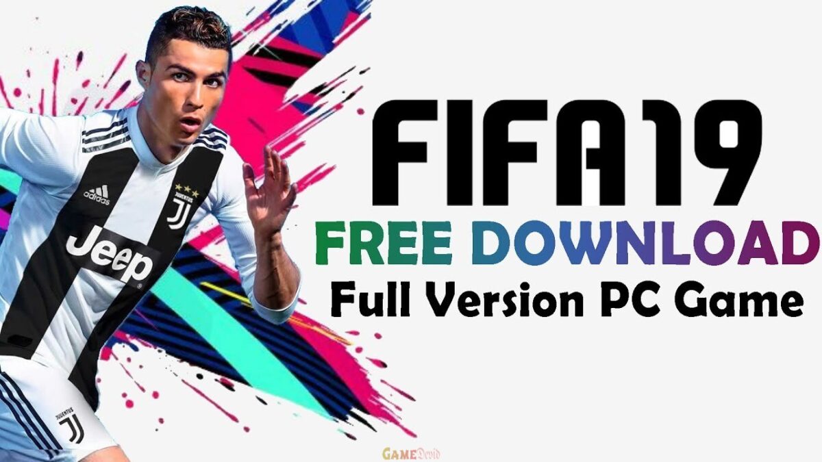 FIFA 19 PC Complete Game Full Version Download