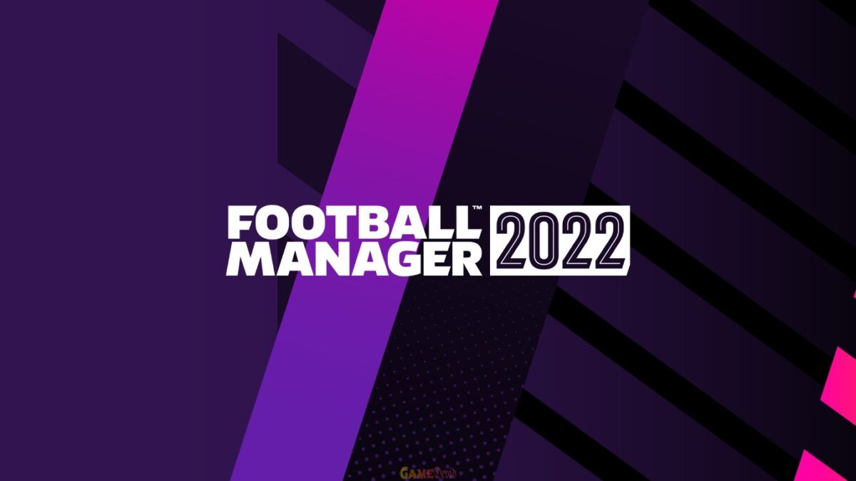 Football Manager 2022 Official PC Game Latest Version Download