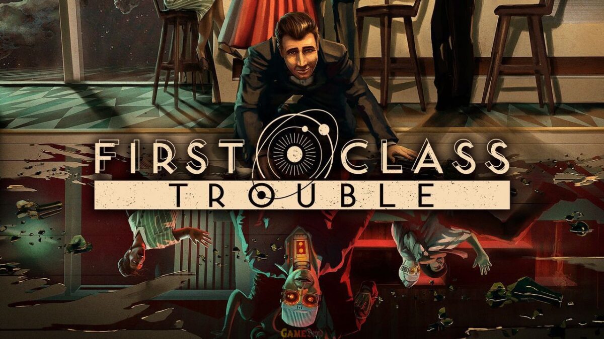 Download First Class Trouble PlayStation 4 Game Install Now