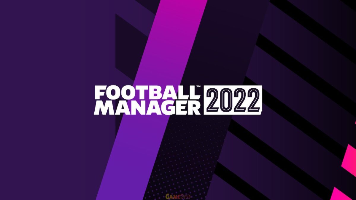 Football Manager 2022 Full Game Setup PC Version Download