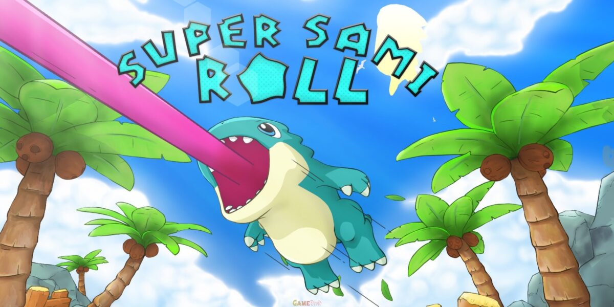 Super Sami Roll PC Game Full Version Download