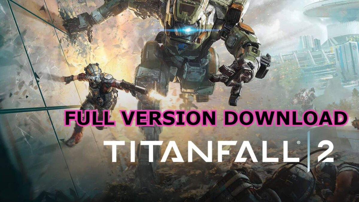Titanfall 2 PC Game Full Version Official Download